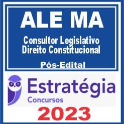 ALE MA (Consultor Legislativo - Direito Constitucional) Pós Edital - Estratégia 2023