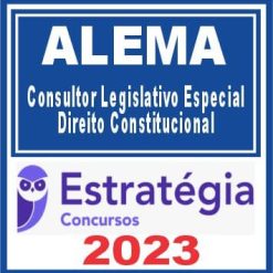 ALEMA (Consultor Legislativo Especial - Direito Constitucional) Estratégia 2023