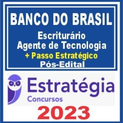 Banco do Brasil (Escriturário - Agente de Tecnologia + Passo) Pós Edital - Estratégia 2023