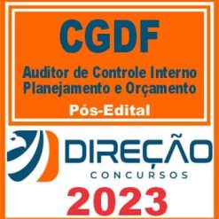 CGDF (AUDITOR DE CONTROLE INTERNO - PLANEJAMENTO E ORÇAMENTO) PÓS EDITAL - DIREÇÃO 2023