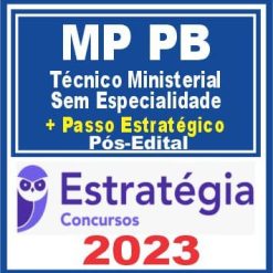 MP PB (Técnico Ministerial - Sem Especialidade + Passo) Pós Edital - Estratégia 2023