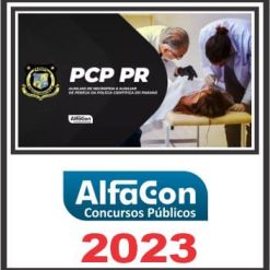 PCP PR (AUXILIAR DE NECROPSIA E AUXILIAR DE PERÍCIA) PÓS EDITAL - ALFACON 2023