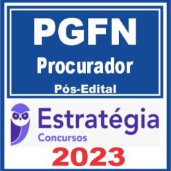 PGFN (Procurador da Fazenda Nacional) Pós Edital - Estratégia 2023
