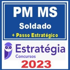 PM MS (Soldado + Passo) Estratégia 2023