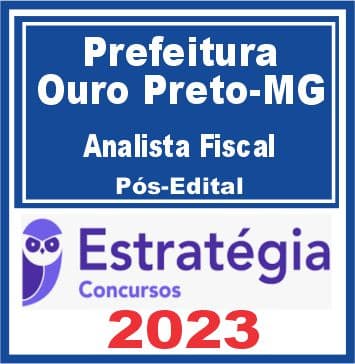 Prefeitura de Ouro Preto-MG (Analista Fiscal) Pós Edital - Estratégia 2023
