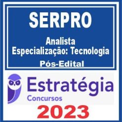SERPRO (Analista - Especialização - Tecnologia) Pós Edital - Estratégia 2023