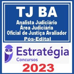 TJ BA (Analista Judiciário - Área Judiciária - Oficial) Pós Edital - Estratégia 2023