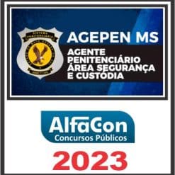 AGEPEN MS (AGENTE PENITENCIÁRIO - ÁREA DE SEGURANÇA E CUSTÓDIA) ALFACON 2023