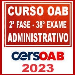 OAB 2ª Fase 38 (Direito Administrativo) Cers 2023