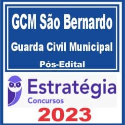 GCM São Bernardo (Guarda Civil Municipal) Pós Edital - Estratégia 2023