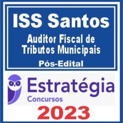 ISS Santos (Auditor Fiscal de Tributos Municipais) Pós Edital