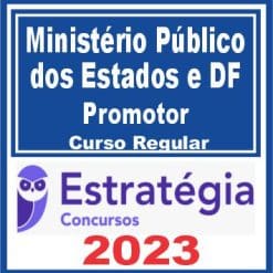 Ministério Público dos Estados e DF (Promotor) Curso Regular - Estratégia 2023