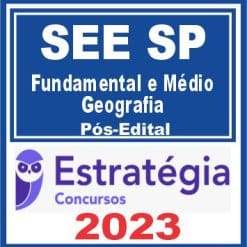 SEE SP (Professor Ensino Fundamental e Médio - Geografia) Pós Edital - Estratégia 2023