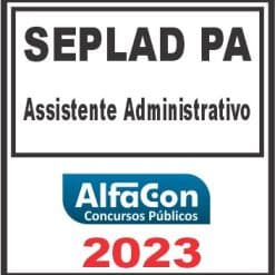 SEPLAD PA (ASSISTENTE ADMINISTRATIVO) ALFACON 2023