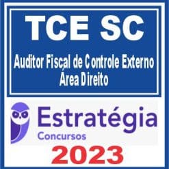 TCE SC (Auditor Fiscal de Controle Externo - Área Direito) Estratégia 2023