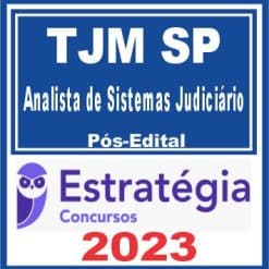 TJM SP (Analista de Sistemas Judiciário) Pós Edital - Estratégia 2023