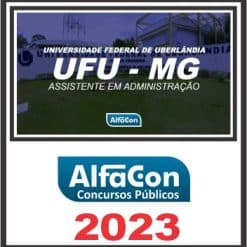 UFU MG (ASSISTENTE EM ADMINISTRAÇÃO) PÓS EDITAL - ALFACON 2023