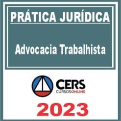 Prática Jurídica (Advocacia Trabalhista) Cers 2023