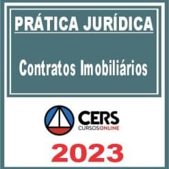 Prática Jurídica (Contratos Imobiliários) Cers 2023