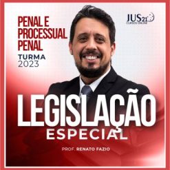 Legislação Penal e Processual Penal Especial (Renato Fazio) Jus21 - 2023