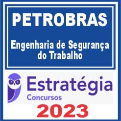 PETROBRAS (Engenharia de Segurança do Trabalho) Estratégia 2023