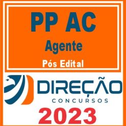 POLÍCIA PENAL AC (AGENTE) DIREÇÃO 2023