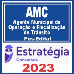 AMC (Agente Municipal de Operação e Fiscalização de Trânsito) Pós Edital