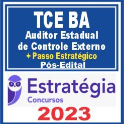 TCE BA (Auditor Estadual de Controle Externo + Passo) Pós Edital - Estratégia 2023
