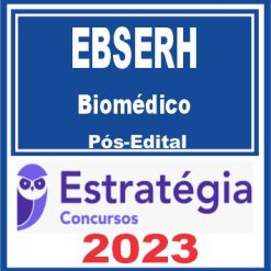 EBSERH (Biomédico) Pós Edital - Estratégia 2023