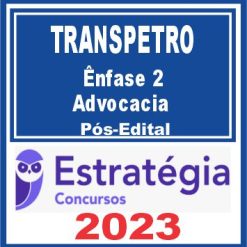 TRANSPETRO (Profissional Nível Superior - Ênfase 2: Advocacia) Pós Edital