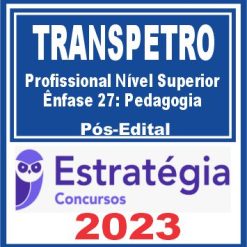 TRANSPETRO (Profissional Nível Superior - Ênfase 27: Pedagogia) Pós Edital