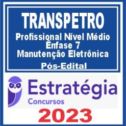 TRANSPETRO (Profissional Nível Médio - Ênfase 7: Manutenção Eletrônica) Pós Edital