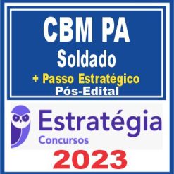 CBM PA (Soldado + Passo) Pós Edital - Estratégia 2023