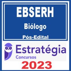 EBSERH (Biólogo) Pós Edital - Estratégia 2023