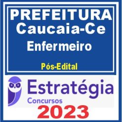 Prefeitura de Caucaia-CE (Enfermeiro) Pós Edital - Estratégia 2023