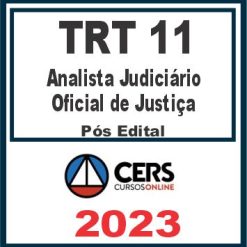TRT 11ª Região - AM/RR (Analista Judiciário e Oficial de Justiça) Pós Edital - Cers 2023