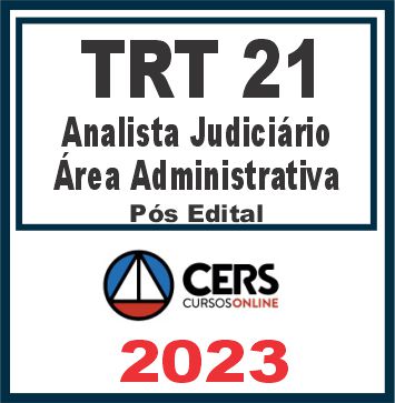 TRT RN - 21ª Região (Analista Judiciário - Área Administrativa) Pós Edital - Cers 2023