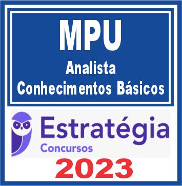 MPU (Analista) Pacote de Conhecimentos Básicos - Estratégia 2023
