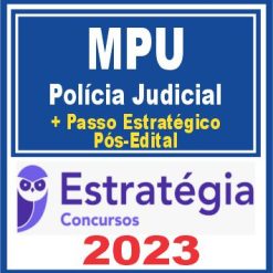 MPU (Polícia Judicial + Passo) Pós Edital - Estratégia 2023