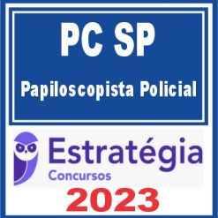 PC SP (Papiloscopista Policial) Estratégia 2023