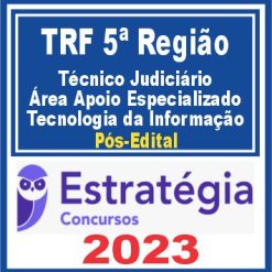 TRF 5 (Técnico Judiciário - Área Apoio Especializado - Tecnologia da Informação) Pós Edital