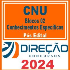 CNU (Bloco 02 - Conhecimentos Específicos) Pós Edital - Direção 2024