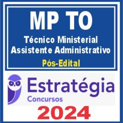 MP TO (Técnico Ministerial - Assistente Administrativo) Pós Edital - Estratégia 2024