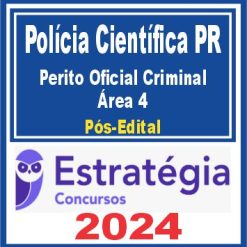 Polícia Científica-PR (Perito Oficial Criminal - Área 4) Pós Edital - Estratégia 2024