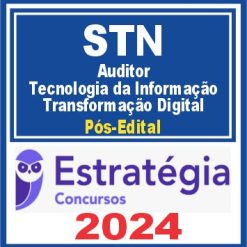 STN (Auditor Federal - Tecnologia da Informação - Transformação Digital) Pós Edital - Estratégia 2024