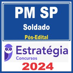 PM SP (Soldado) Pós Edital - Estratégia 2024