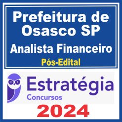 Prefeitura de Osasco SP (Analista Financeiro) Pós Edital - Estratégia 2024
