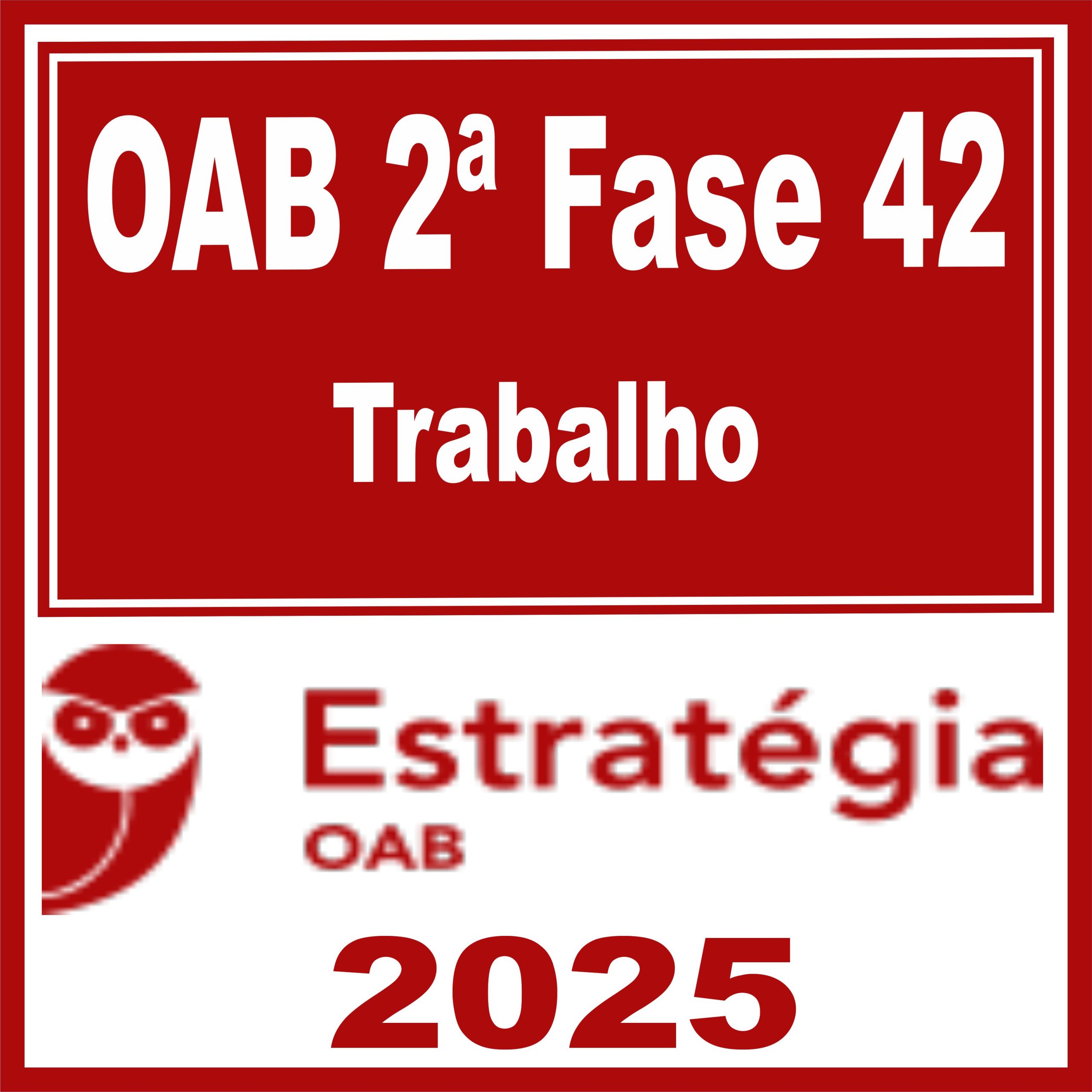 oab-42-2-fase-trabalho