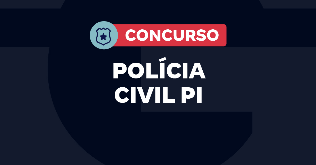 Concurso Polícia Civil do Piauí 2025