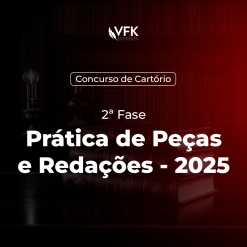 2ª Fase - Concurso de Cartório - Prática de Peças e Redações - 2025